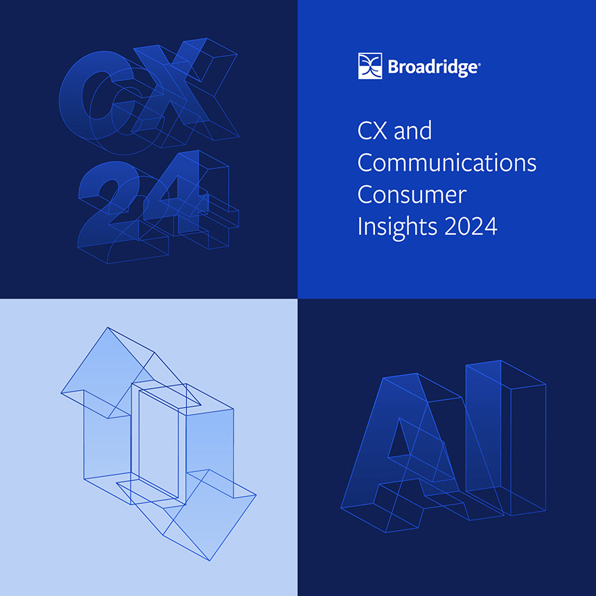 Design for Broadridge CX and Conmmunications Consumer Insights report 2024