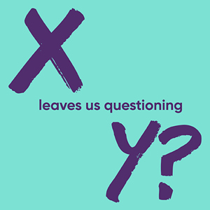 X leaves us questioning Y