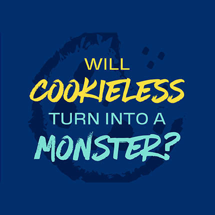 Will cookieless turn into a monster?