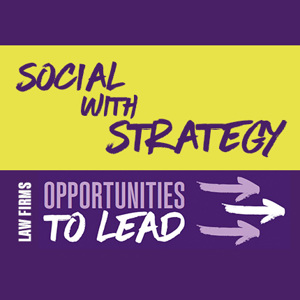 Law firms: Social with strategy